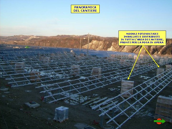 PANORAMICA DEL CANTIERE MODULI FOTOVOLTAICI IMBALLATI E DISTRIBUITI IN TUTTA L’AREA DI CANTIERE, PRONTI