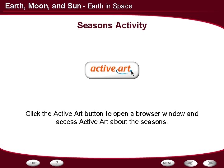 Earth, Moon, and Sun - Earth in Space Seasons Activity Click the Active Art