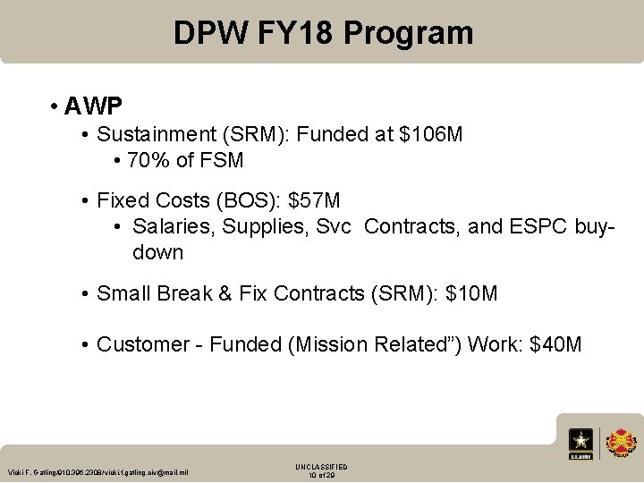 DPW FY 18 Program • AWP • Sustainment (SRM): Funded at $106 M •