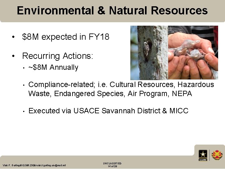 Environmental & Natural Resources • $8 M expected in FY 18 • Recurring Actions: