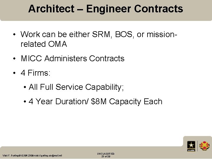 Architect – Engineer Contracts • Work can be either SRM, BOS, or missionrelated OMA