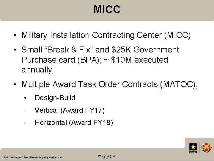 MICC • Military Installation Contracting Center (MICC) • Small “Break & Fix” and $25