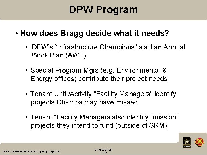 DPW Program • How does Bragg decide what it needs? • DPW’s “Infrastructure Champions”