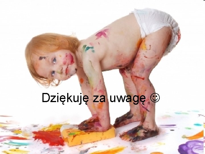 Dziękuję za uwagę 