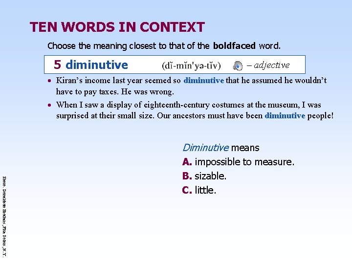 TEN WORDS IN CONTEXT Choose the meaning closest to that of the boldfaced word.