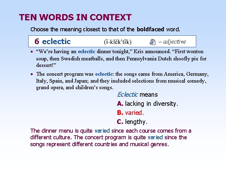 TEN WORDS IN CONTEXT Choose the meaning closest to that of the boldfaced word.