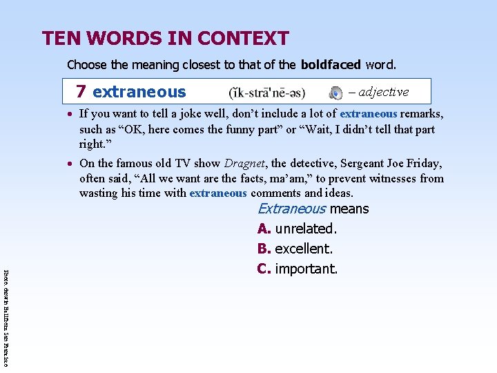 TEN WORDS IN CONTEXT Choose the meaning closest to that of the boldfaced word.