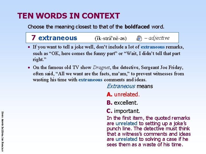 TEN WORDS IN CONTEXT Choose the meaning closest to that of the boldfaced word.