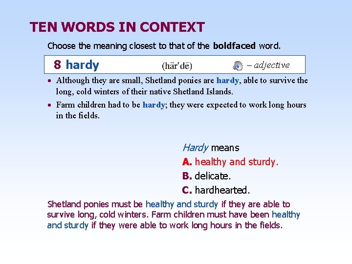 TEN WORDS IN CONTEXT Choose the meaning closest to that of the boldfaced word.