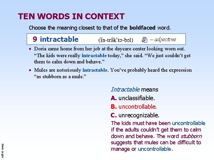 TEN WORDS IN CONTEXT Choose the meaning closest to that of the boldfaced word.