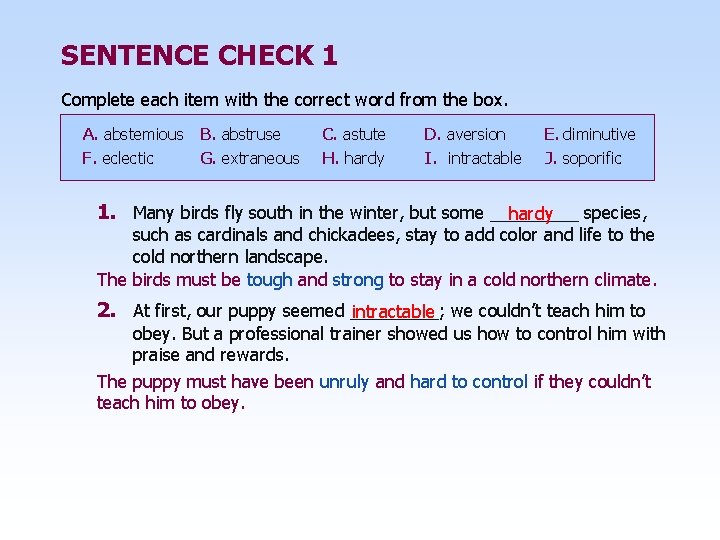 SENTENCE CHECK 1 Complete each item with the correct word from the box. A.