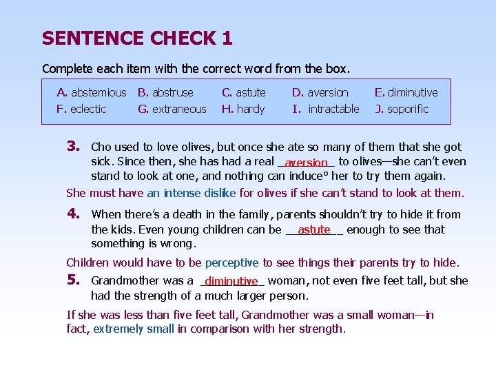 SENTENCE CHECK 1 Complete each item with the correct word from the box. A.