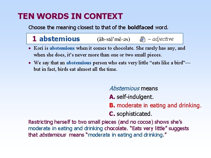 TEN WORDS IN CONTEXT Choose the meaning closest to that of the boldfaced word.