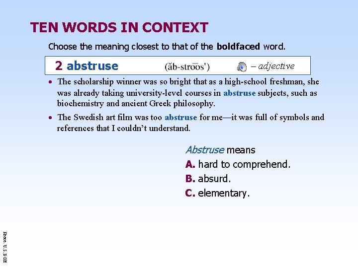 TEN WORDS IN CONTEXT Choose the meaning closest to that of the boldfaced word.