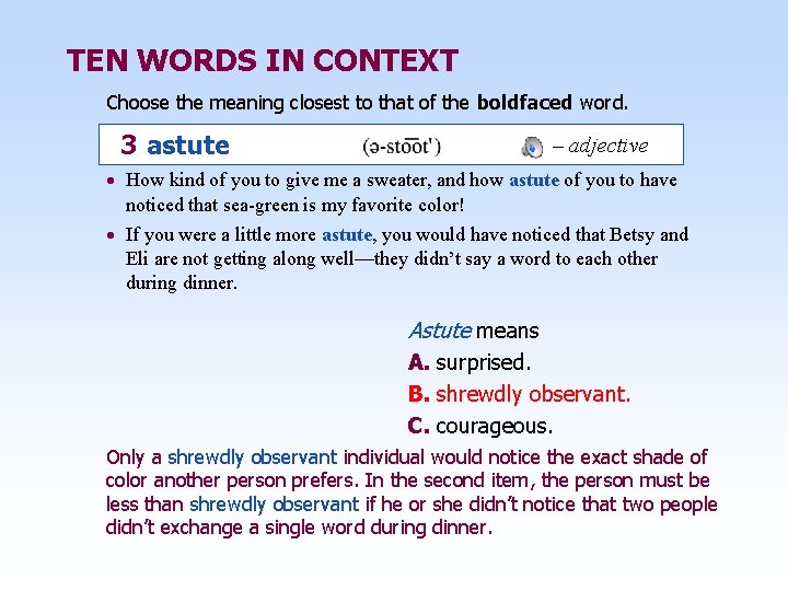 TEN WORDS IN CONTEXT Choose the meaning closest to that of the boldfaced word.