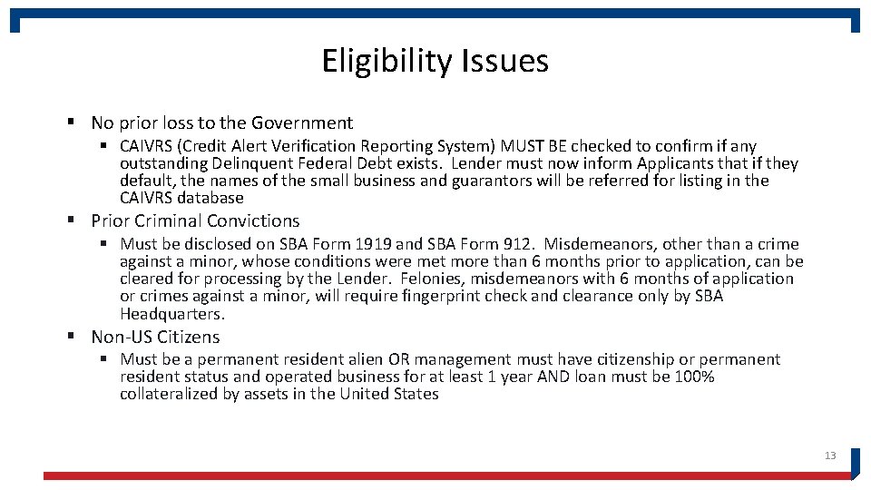 Eligibility Issues § No prior loss to the Government § CAIVRS (Credit Alert Verification