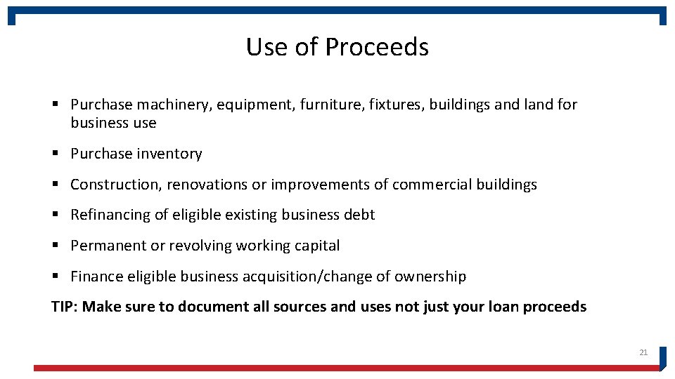 Use of Proceeds § Purchase machinery, equipment, furniture, fixtures, buildings and land for business