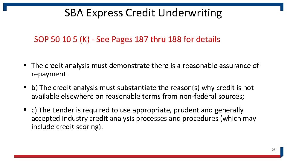 SBA Express Credit Underwriting SOP 50 10 5 (K) - See Pages 187 thru