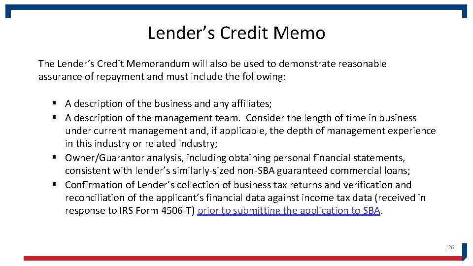 Lender’s Credit Memo The Lender’s Credit Memorandum will also be used to demonstrate reasonable