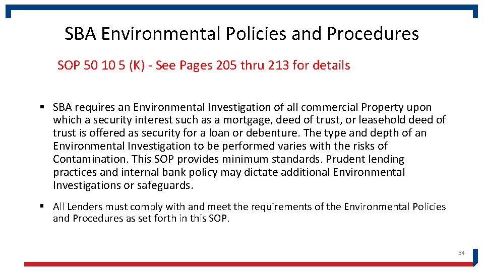 SBA Environmental Policies and Procedures SOP 50 10 5 (K) - See Pages 205