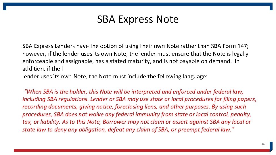 SBA Express Note SBA Express Lenders have the option of using their own Note