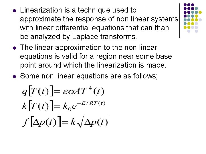l l l Linearization is a technique used to approximate the response of non l l l Linearization is a technique used to approximate the response of non
