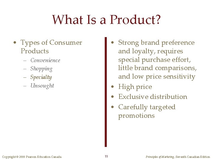 What Is a Product? • Types of Consumer Products – – • Strong brand