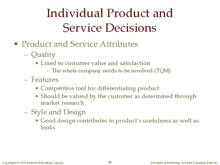 Individual Product and Service Decisions • Product and Service Attributes – Quality • Lined