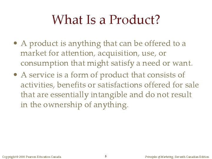 What Is a Product? • A product is anything that can be offered to