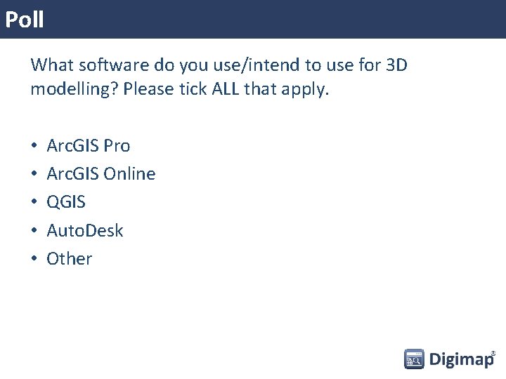 Poll What software do you use/intend to use for 3 D modelling? Please tick