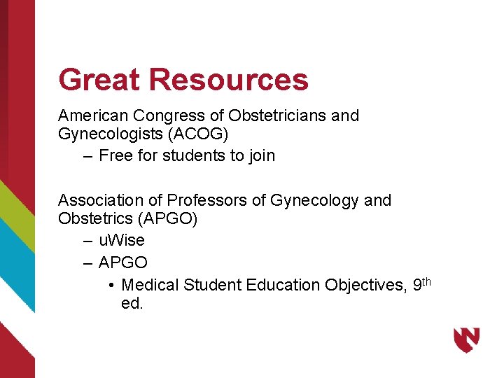 Great Resources American Congress of Obstetricians and Gynecologists (ACOG) – Free for students to