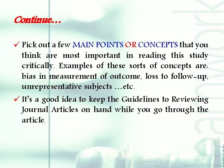 Continue… ü Pick out a few MAIN POINTS OR CONCEPTS that you think are