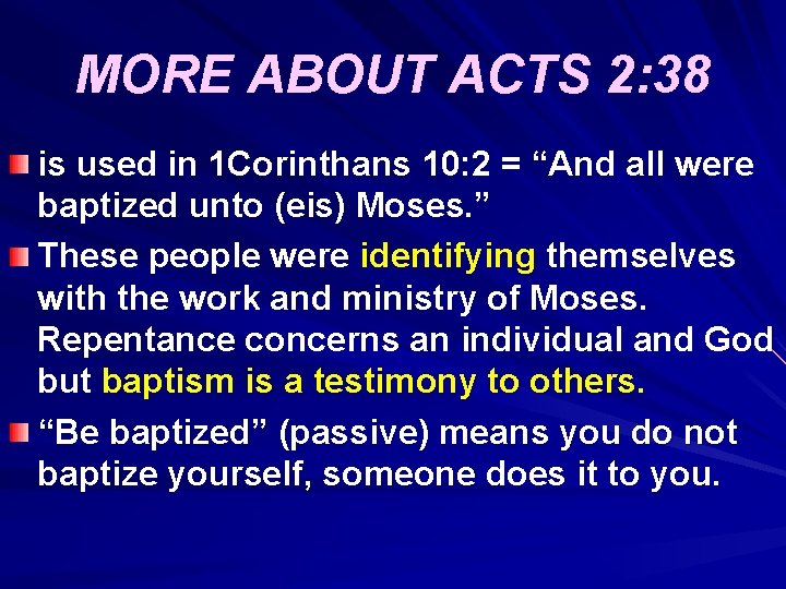 MORE ABOUT ACTS 2: 38 is used in 1 Corinthans 10: 2 = “And