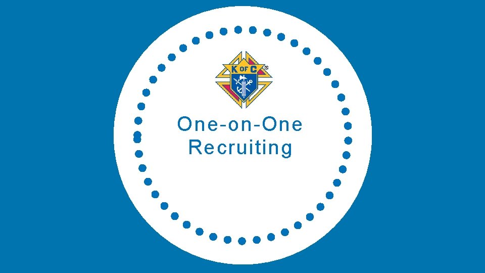One-on-One Recruiting 