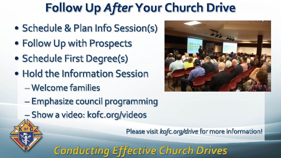 Follow Up After Your Church Drive • Schedule & Plan Info Session(s) • Follow