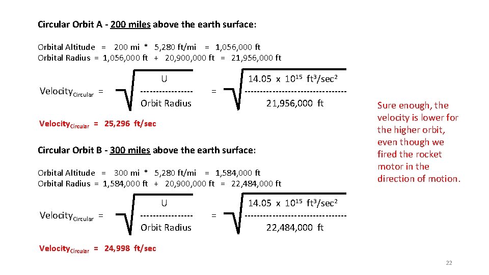 Circular Orbit A - 200 miles above the earth surface: Orbital Altitude = 200