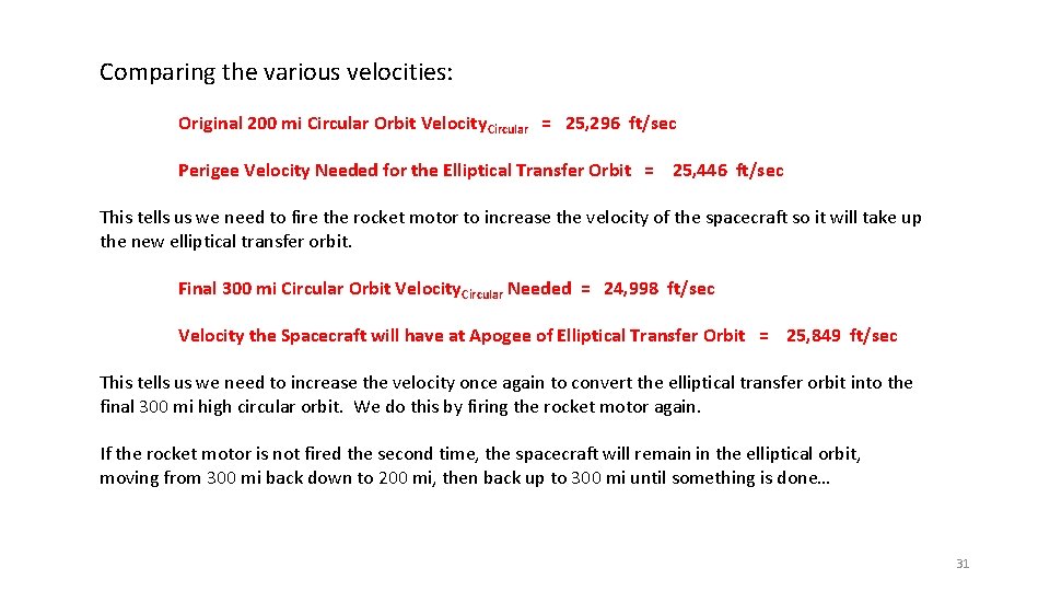 Comparing the various velocities: Original 200 mi Circular Orbit Velocity. Circular = 25, 296