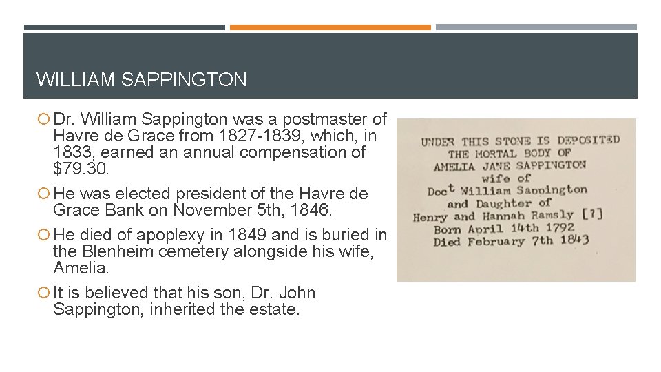 WILLIAM SAPPINGTON Dr. William Sappington was a postmaster of Havre de Grace from 1827