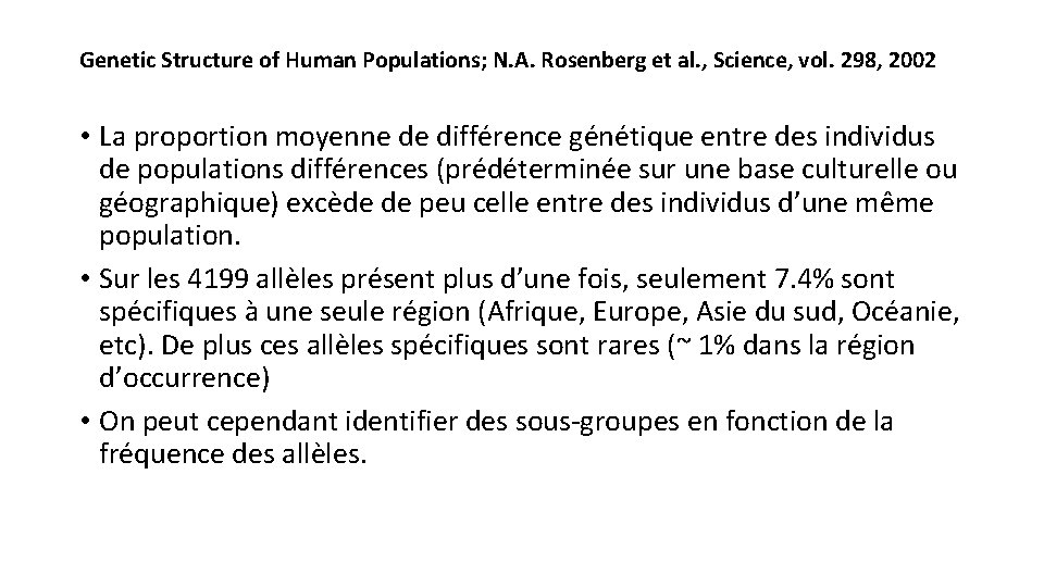 Genetic Structure of Human Populations; N. A. Rosenberg et al. , Science, vol. 298,