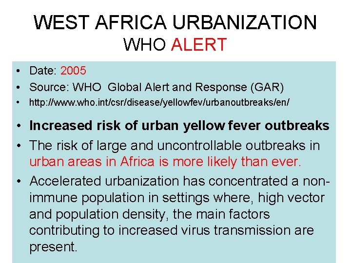 WEST AFRICA URBANIZATION WHO ALERT • Date: 2005 • Source: WHO Global Alert and