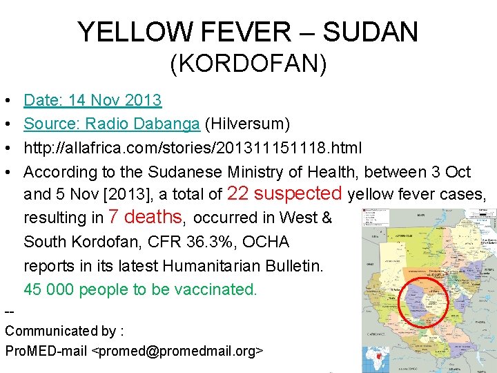 YELLOW FEVER – SUDAN (KORDOFAN) • • Date: 14 Nov 2013 Source: Radio Dabanga