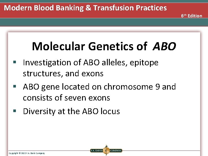 Modern Blood Banking & Transfusion Practices Molecular Genetics of ABO § Investigation of ABO