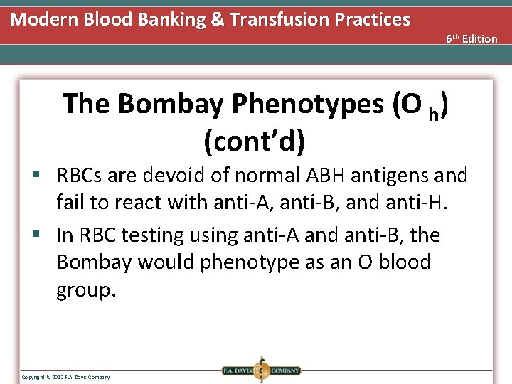 Modern Blood Banking & Transfusion Practices 6 th Edition The Bombay Phenotypes (O h)