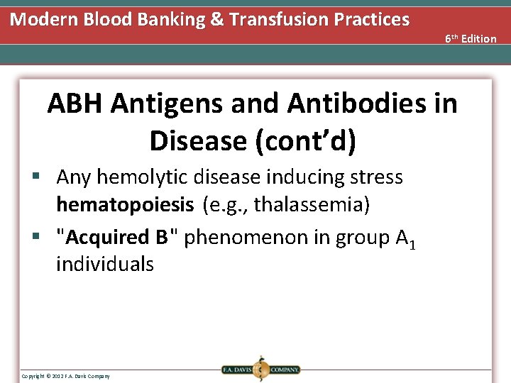 Modern Blood Banking & Transfusion Practices 6 th Edition ABH Antigens and Antibodies in