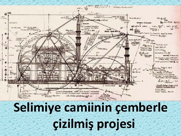 Selimiye camiinin çemberle çizilmiş projesi Selimiye camiinin çemberle çizilmiş projesi