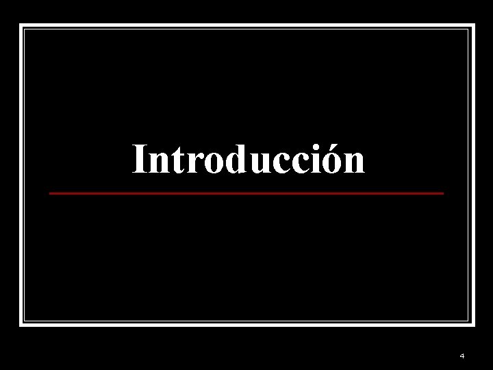 Introducción 4 