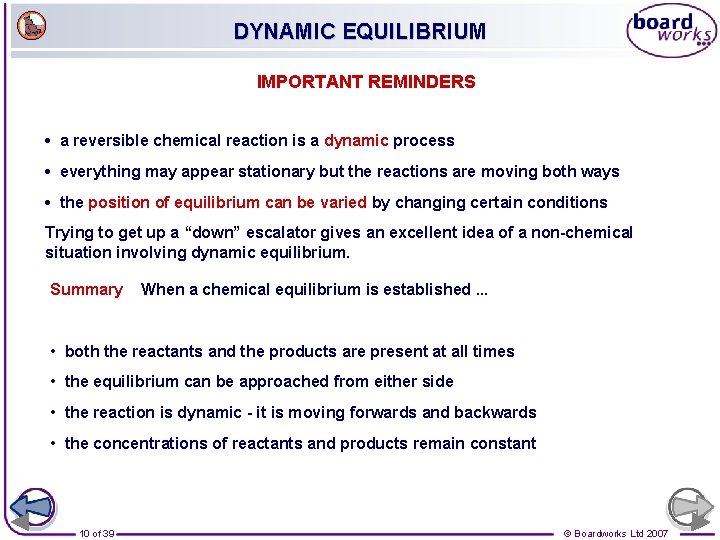 DYNAMIC EQUILIBRIUM IMPORTANT REMINDERS • a reversible chemical reaction is a dynamic process •