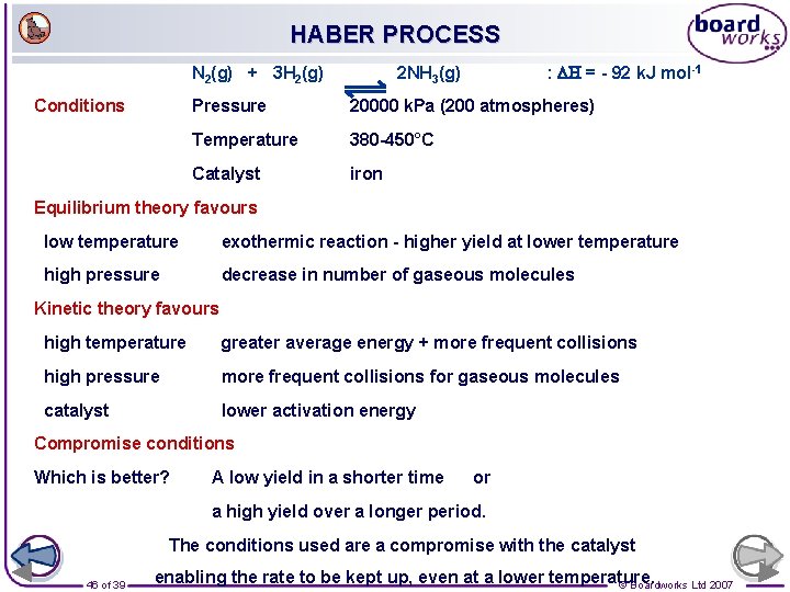HABER PROCESS N 2(g) + 3 H 2(g) Conditions : DH = - 92