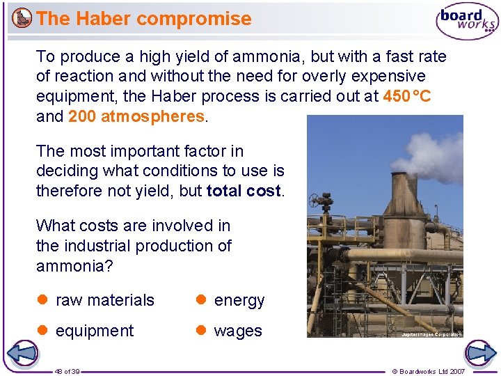 The Haber compromise To produce a high yield of ammonia, but with a fast