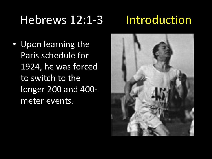 Hebrews 12: 1 -3 • Upon learning the Paris schedule for 1924, he was